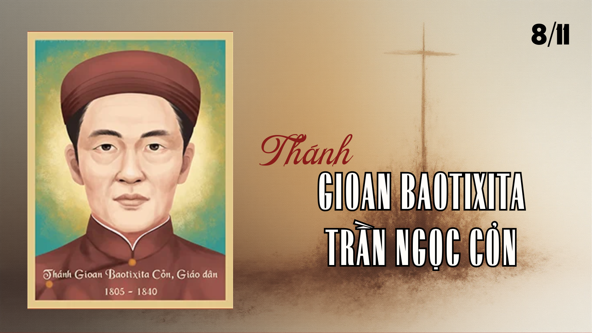 Ngày 08/11 - Thánh Gioan Baotixita Trần Ngọc Cỏn
